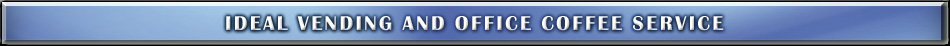 IDEAL VENDING AND OFFICE COFFEE SERVICE